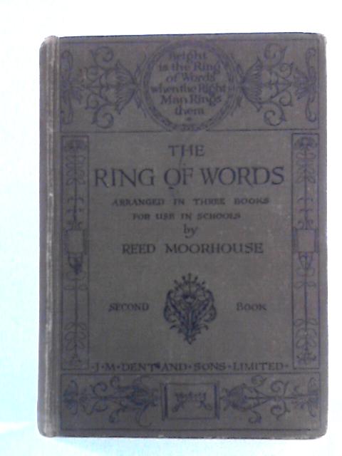 The Ring of Words: A Book of Verse, Book Two von Reed Moorhouse