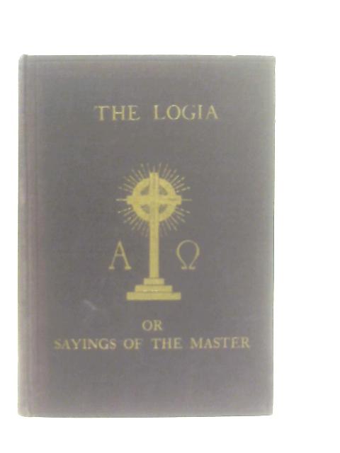 The Logia Or Sayings Of The Master von J. Todd Ferrier