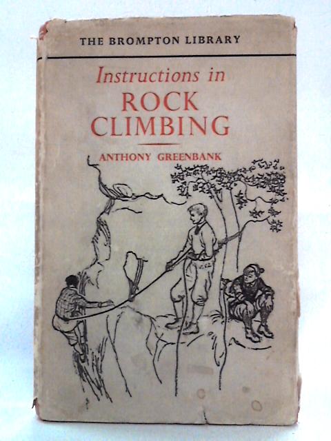 Instructions in Rock Climbing (Brompton Library) von Anthony Greenbank