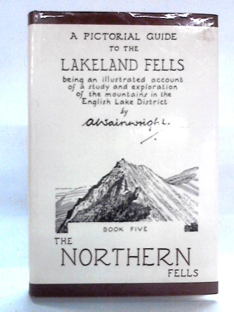 A Pictorial Guide to the Lakeland Fells: Book Five - The Northern Fells von A. Wainwright