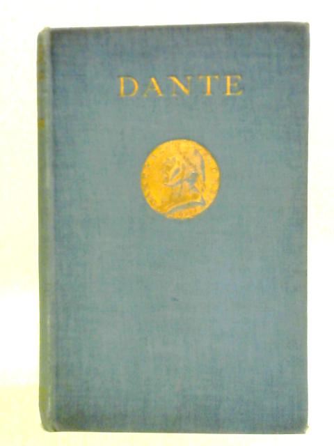 Dante Essays in Commemoration 1321-1921 By Antonio Cippico (ed.) et al