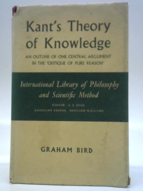 Kant's Theory of Knowledge von Graham Bird