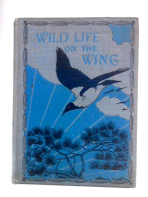 Wild Life on the Wing By M.D. Haviland