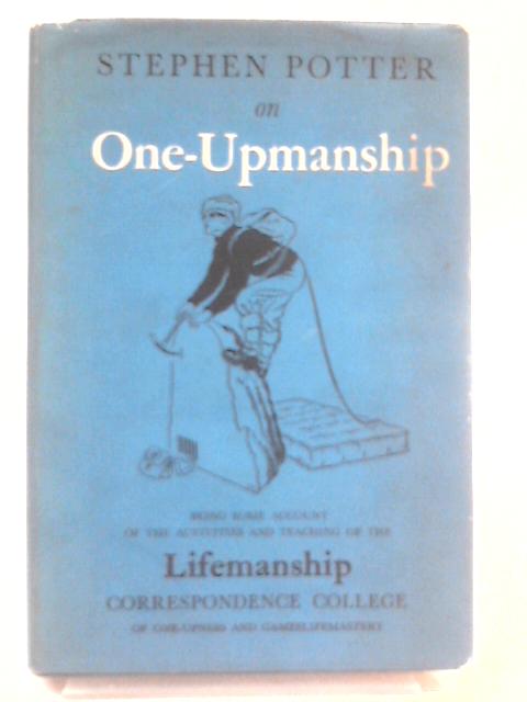 One-Upmanship By Stephen Potter