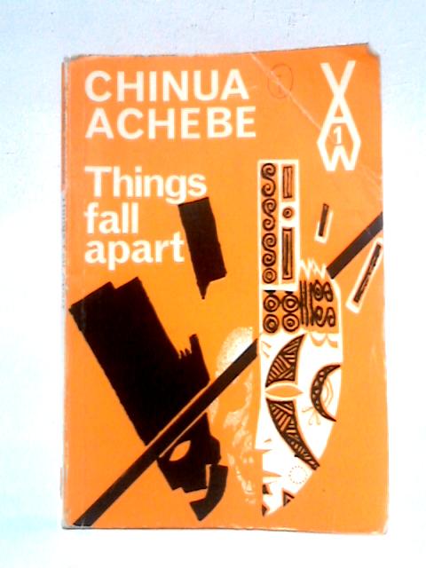 Things Fall Apart By Chinua Achebe