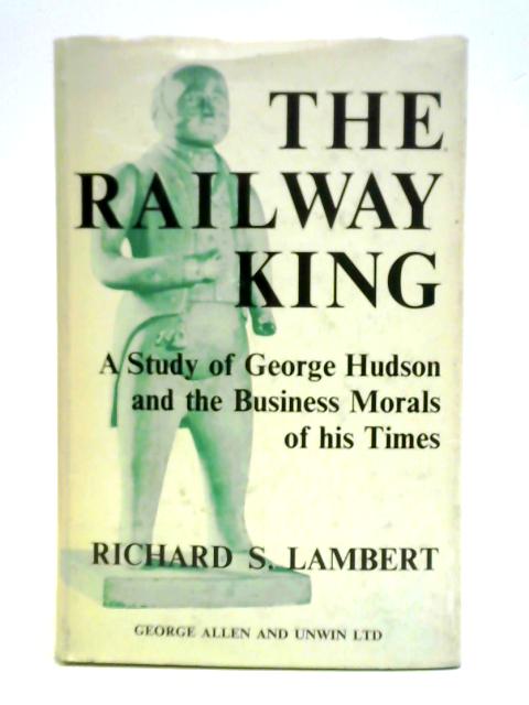 The Railway King von Richard S. Lambert