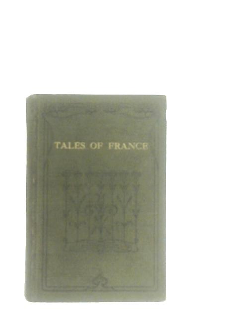 Tales of France von None Stated