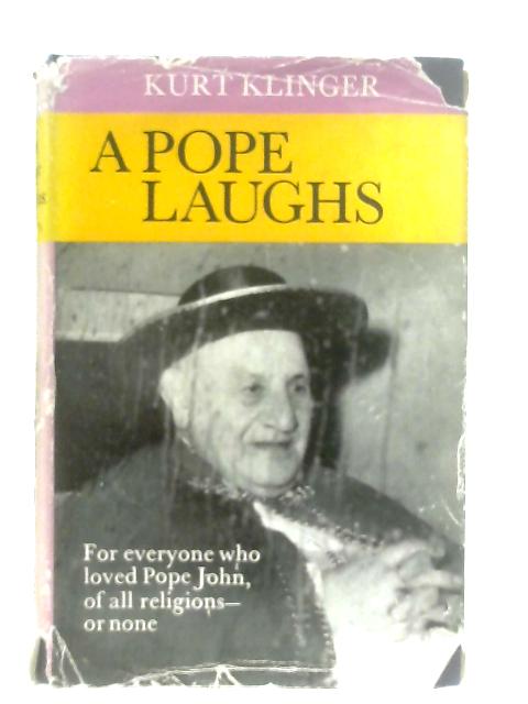 A Pope Laughs: Stories of John XXIII By Kurt Klinger