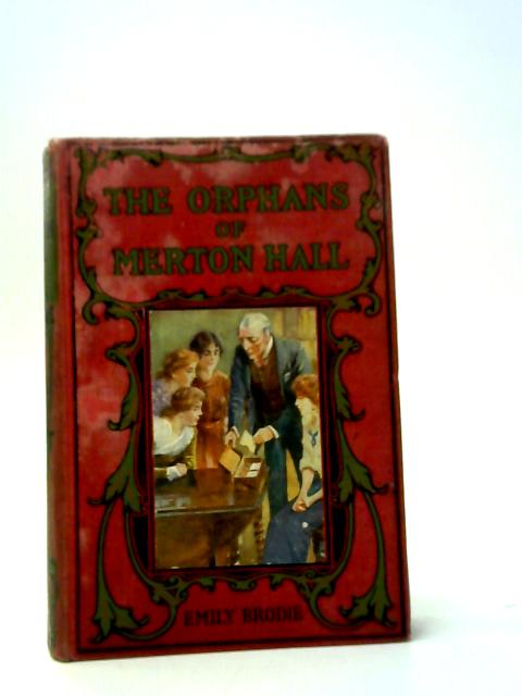 The Orphans Of Merton Hall By Emily Brodie