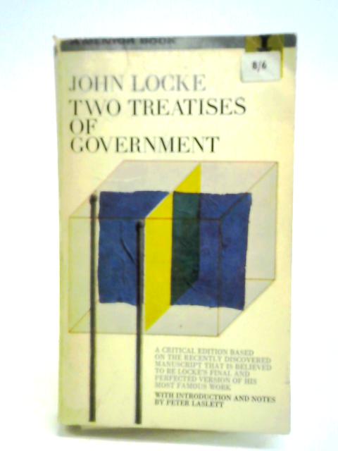 Two Treatises Of Government: A Critical Edition By John Locke