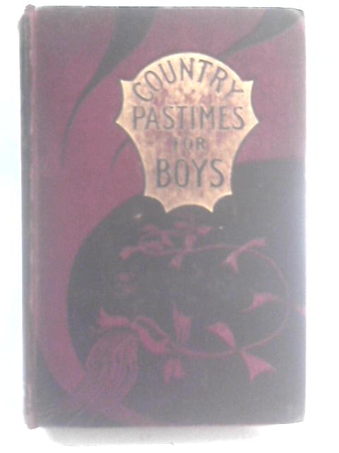 Country Pastimes for Boys By P. Anderson Graham