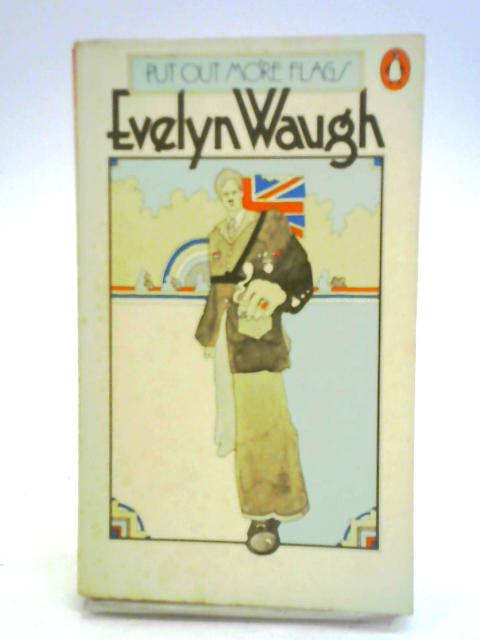 Put Out More Flags von Evelyn Waugh