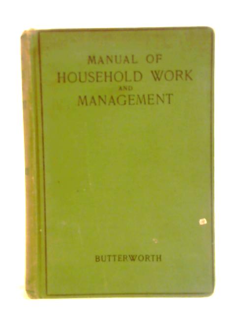 Manual Of Household Work And Management By Annie Butterworth