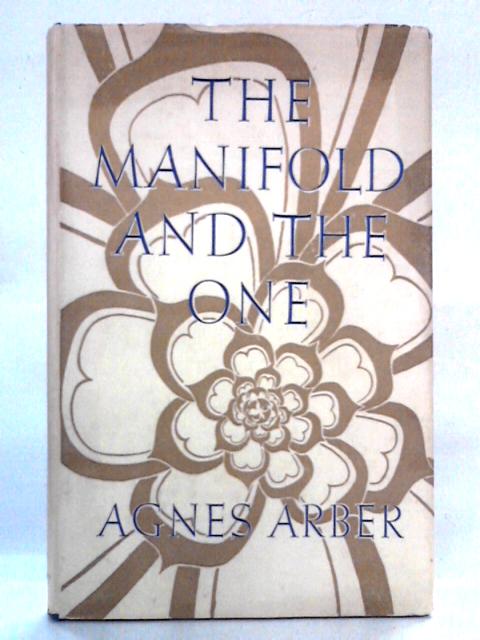 The Manifold and the One By Agnes Arber