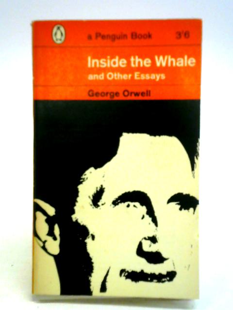 Inside the Whale and Other Essays By George Orwell