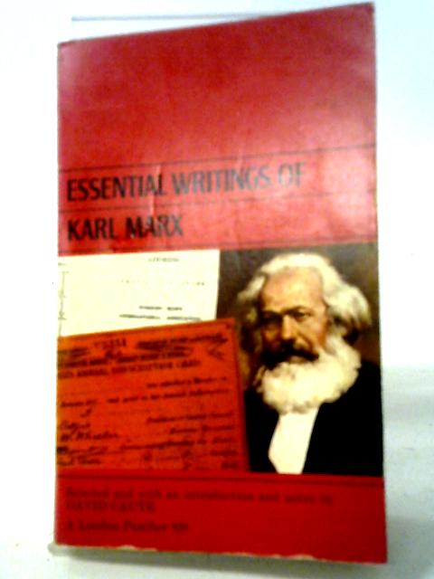 Essential Writings Of Karl Marx By D. Caute