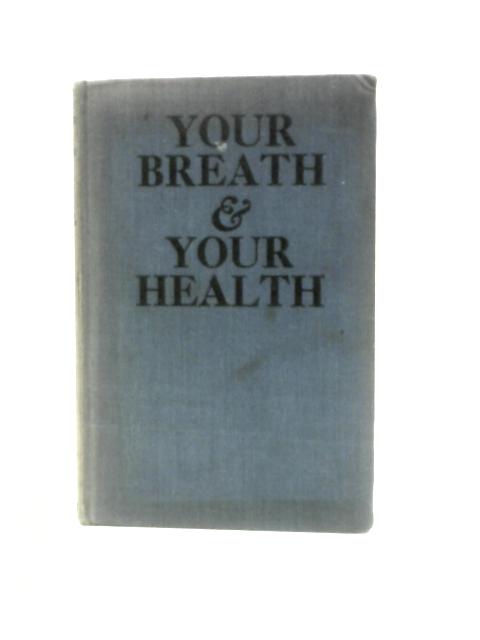 Your Breath and Your Health By Louis M. Pearlman