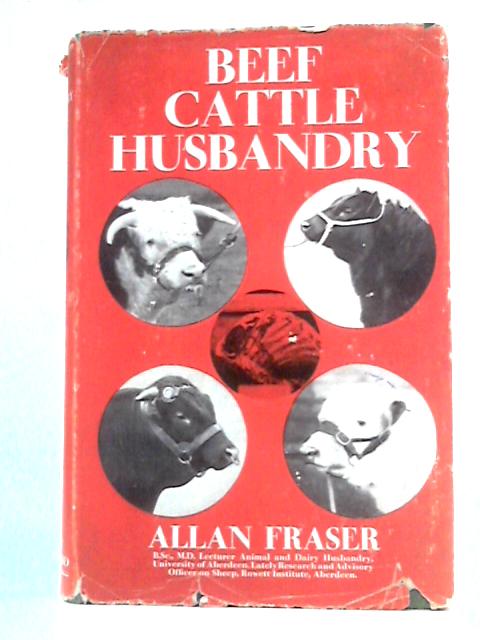 Beef Cattle Husbandry By Allan Fraser