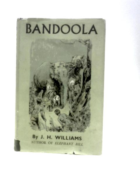 Bandoola By J.H.Williams