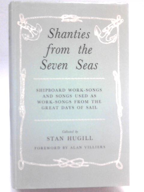 Shanties from the Seven Seas von Stan Hugill (Ed.)