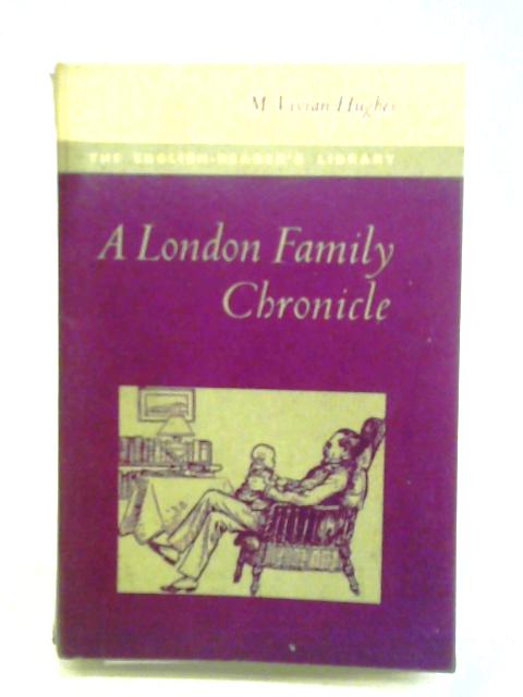 A London Family Chronicle By M. Vivian Hughes