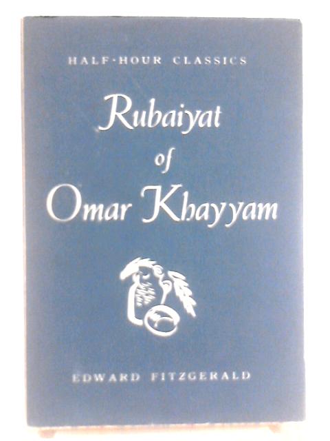 The Rubaiyat of Omar Khayyam von Edward Fitzgerald