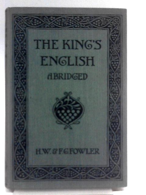 The King`s English By H.W. Fowler