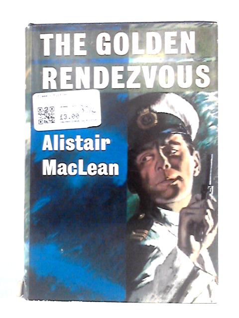 The Golden Rendezvous von Alistair MacLean