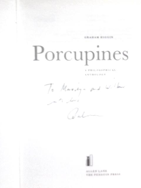 Porcupines: A Philosophical Anthology von Graham Higgin