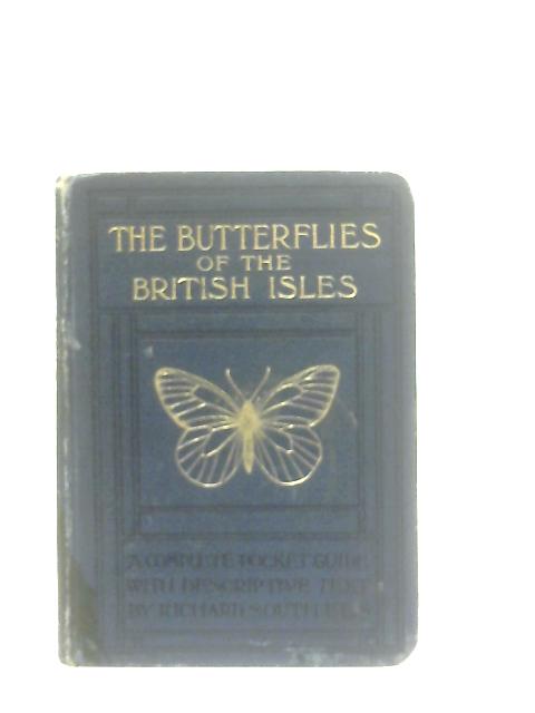 The Butterflies of the British Isles By Richard South