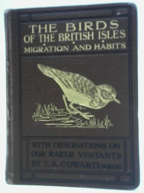 The Birds of the British Isles: Third Series von T. A. Coward