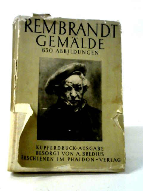 Rembrandt Gemalde 630 Abbildungen By A. Bredius