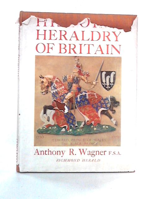 Historic Heraldry of Britain von Anthony R. Wagner