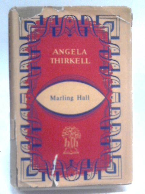 Marling Hall By Angela Thirkell