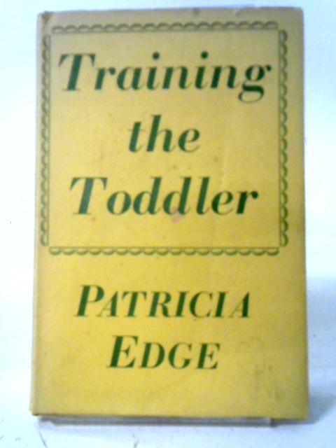 Training The Toddler von Patricia Edge