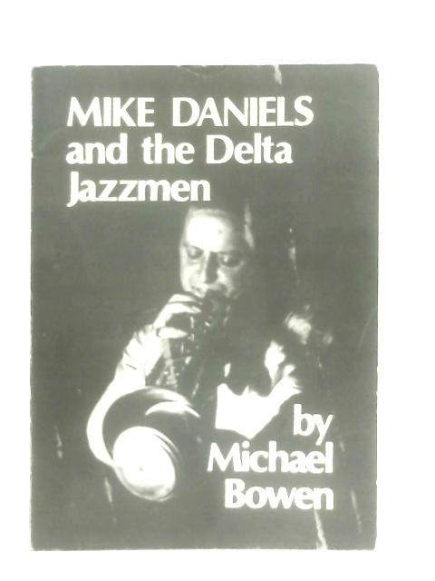 Mike Daniels and the Delta Jazzmen By Michael Bowen