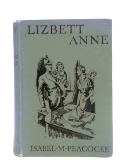 Lizbett Anne By Isabelle M. Peacocke