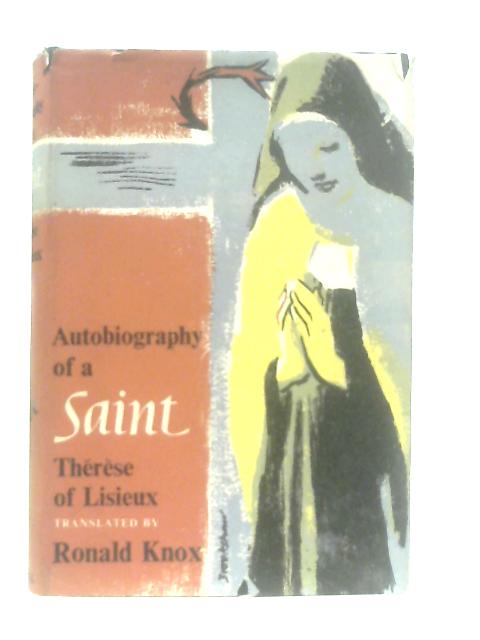 Autobiography of a Saint von St. Therese of Lisieux