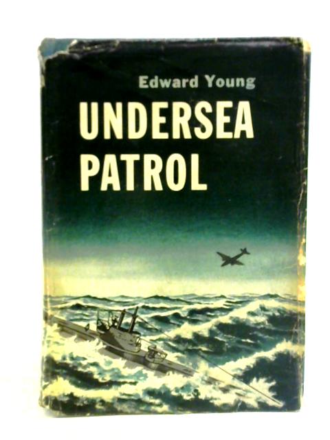 Undersea Patrol By Edward Young