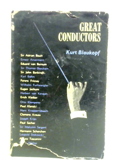 Great Conductors By Kurt Blaukopf