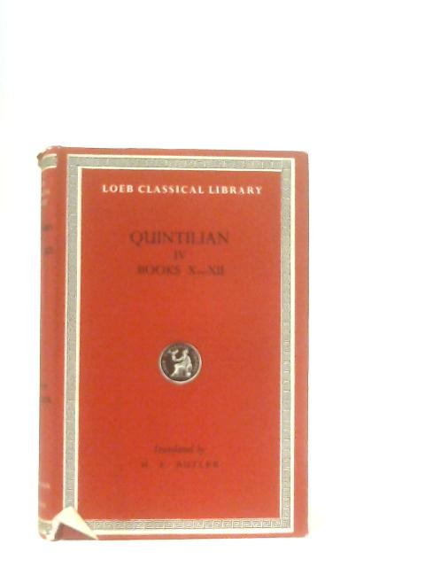 The Institutio Oratoria of Quintilian, Vol. IV von H. E. Butler