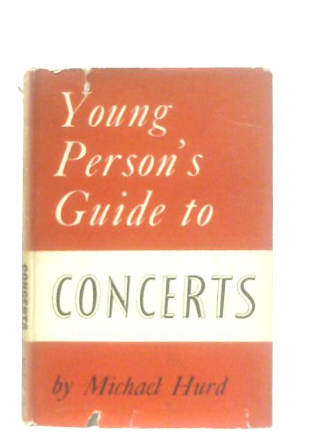 Young Person's Guide to Concerts By Michael Hurd