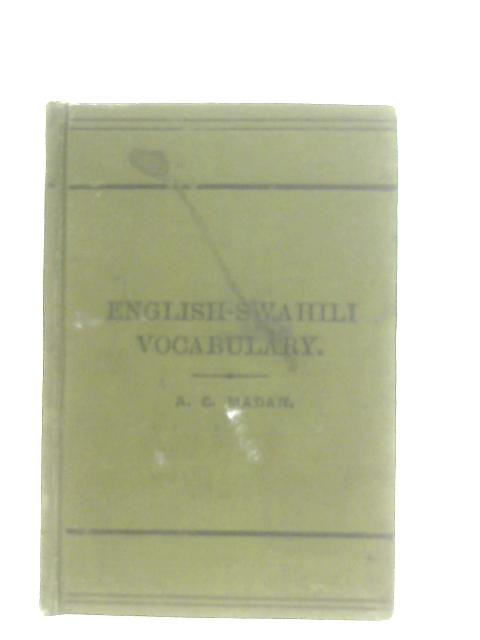 English-Swahili Vocabulary By A. C. Madan, Edward Steere