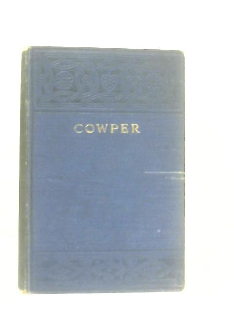 The Complete Poetical Works of William Cowper von Ed. H. S. Milford