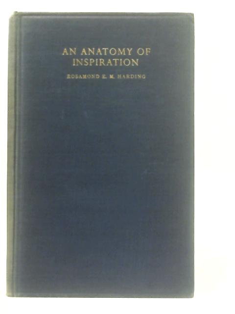 An Anatomy Of Inspiration By Rosamond E. M. Harding