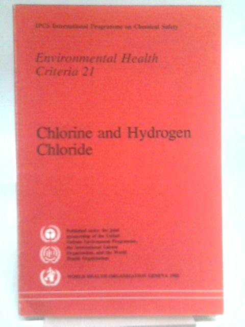 Chlorine And Hydrogen Chloride (Environmental Health Criteria, 21) von World Health Organization