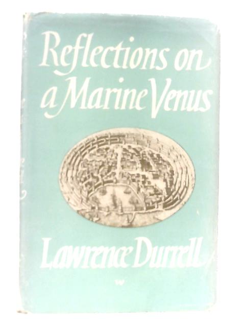 Reflections on a Marine Venus von Lawrence Durrell