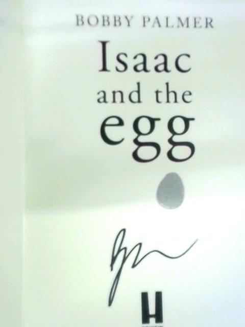 Isaac and the Egg By Bobby Palmer