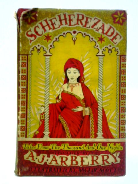 Scheherezade. Tales from the Thousand and One Nights. By A. J. Arberry (trans.)