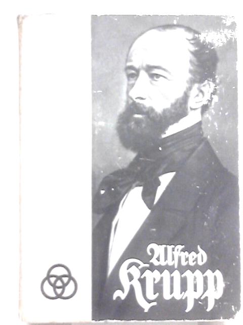 Alfred Krupp und Sein Geschlecht von Wilhelm Berdrow